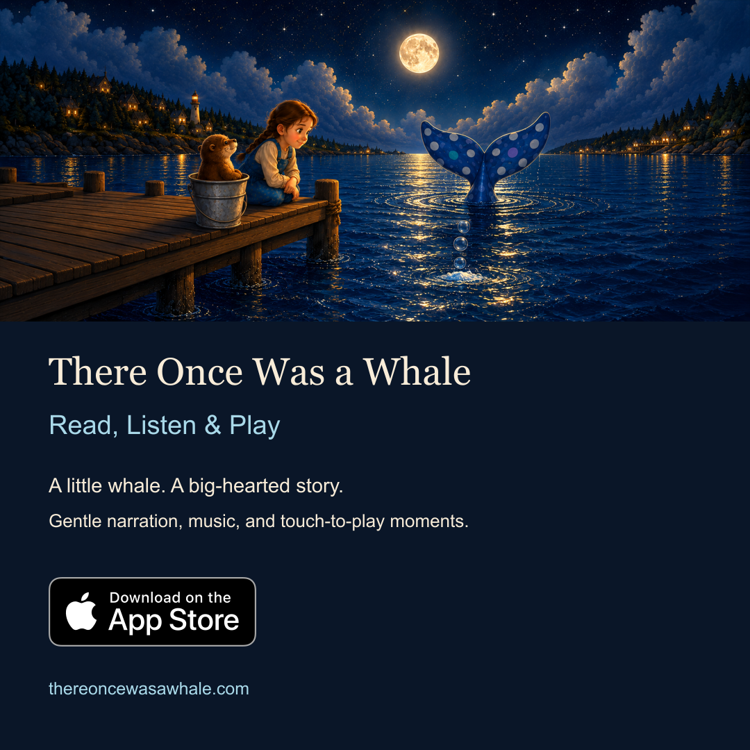 There Once Was a Whale promotional card: a girl and otter on a moonlit dock beside the whale’s spotted tail. Read, Listen & Play. A little whale. A big-hearted story.